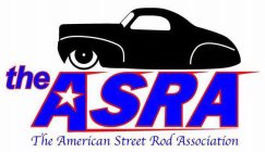 THE ASRA THE AMERICAN STREET ROD ASSOCIATION