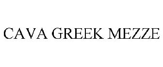 CAVA GREEK MEZZE