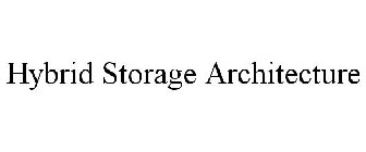 HYBRID STORAGE ARCHITECTURE