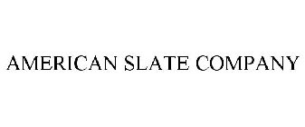 AMERICAN SLATE COMPANY
