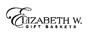 ELIZABETH W. GIFT BASKETS
