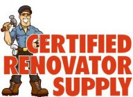 CERTIFIED RENOVATOR SUPPLY