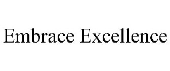 EMBRACE EXCELLENCE