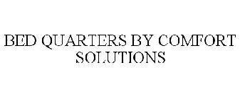 BED QUARTERS BY COMFORT SOLUTIONS