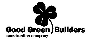 GOOD GREEN BUILDERS CONSTRUCTION COMPANY
