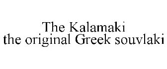 THE KALAMAKI THE ORIGINAL GREEK SOUVLAKI