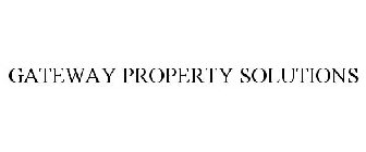 GATEWAY PROPERTY SOLUTIONS