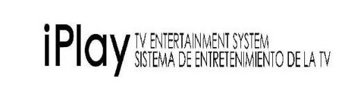 IPLAY TV ENTERTAINMENT SYSTEM SISTEMA DE ENTRETENIMIENTO DE LA TV
