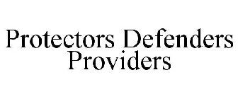 PROTECTORS DEFENDERS PROVIDERS