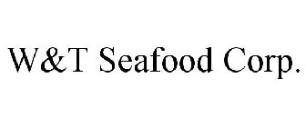 W&T SEAFOOD CORP.