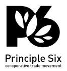 P6 PRINCIPLE SIX CO-OPERATIVE TRADE MOVEMENT