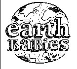 EARTH BABIES