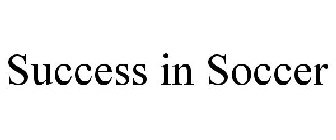 SUCCESS IN SOCCER