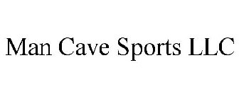 MAN CAVE SPORTS LLC