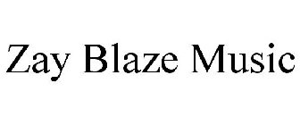 ZAY BLAZE MUSIC