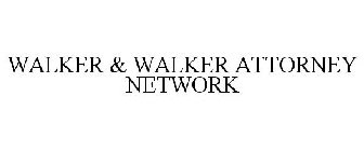 WALKER & WALKER ATTORNEY NETWORK