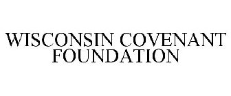 WISCONSIN COVENANT FOUNDATION