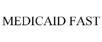 MEDICAID FAST