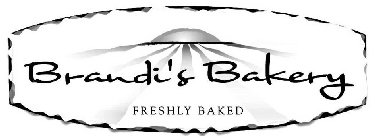 BRANDI'S BAKERY FRESHLY BAKED