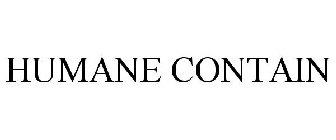 HUMANE CONTAIN
