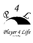 P 4 L PLAYER 4 LIFE EARN YOUR WINGS