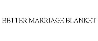 BETTER MARRIAGE BLANKET