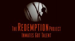 THE REDEMPTION PROJECT INMATES GOT TALENT