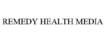 REMEDY HEALTH MEDIA