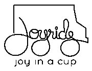 JOYRIDE JOY IN A CUP