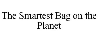 THE SMARTEST BAG ON THE PLANET