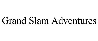 GRAND SLAM ADVENTURES