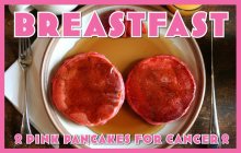 BREASTFAST PINK PANCAKES FOR A CURE.