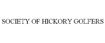 SOCIETY OF HICKORY GOLFERS