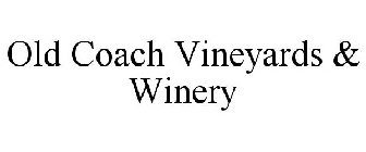 OLD COACH VINEYARDS & WINERY