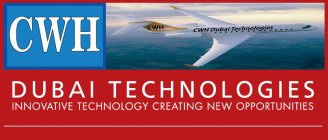 CWH DUBAI TECHNOLOGIES INNOVATIVE TECHNOLOGY CREATING NEW OPPORTUNITIES