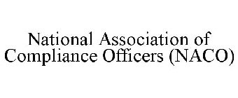 NATIONAL ASSOCIATION OF COMPLIANCE OFFICERS (NACO)