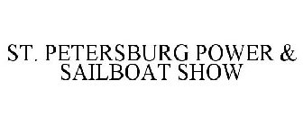 ST. PETERSBURG POWER & SAILBOAT SHOW