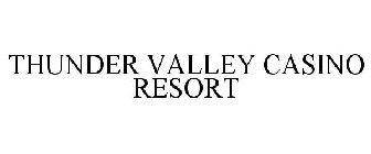 THUNDER VALLEY CASINO RESORT