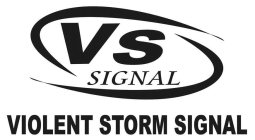 VS SIGNAL VIOLENT STORM SIGNAL