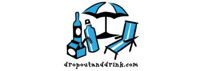 DROPOUTANDDRINK.COM