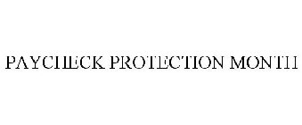 PAYCHECK PROTECTION MONTH