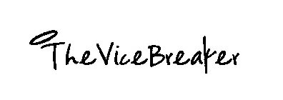 THEVICEBREAKER