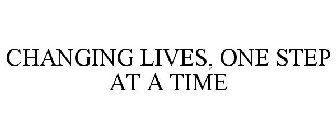 CHANGING LIVES, ONE STEP AT A TIME