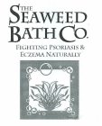 THE SEAWEED BATH CO FIGHTING PSORIASIS AND ECZEMA NATURALLY