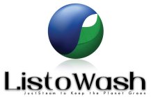 LISTOWASH JUST STEAM TO KEEP THE PLANET GREEN