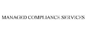 MANAGED COMPLIANCE SERVICES