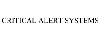 CRITICAL ALERT SYSTEMS