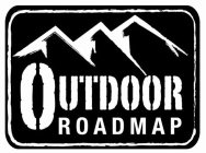 OUTDOOR ROADMAP