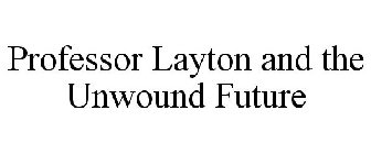 PROFESSOR LAYTON AND THE UNWOUND FUTURE