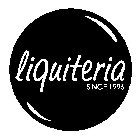 LIQUITERIA SINCE 1996